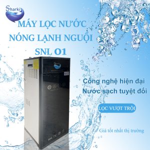 MÁY LỌC NƯỚC NÓNG LẠNH NGUỘI SNL 01